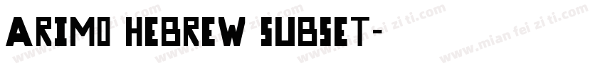 Arimo Hebrew Subset字体转换